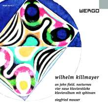 Wilhelm Killmayer (1927-2017): Nocturnes "An John Field", CD