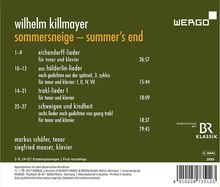 Wilhelm Killmayer (1927-2017): Lieder "Sommersneige - Summer's End", CD