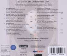 Zu Gottes Ehr und Deinem Trost -Luthergesänge und Kontrafakturen aus norddeutschen Quellen, CD