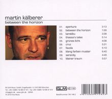Martin Kälberer (geb. 1967): Between The Horizon, CD