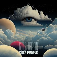 „Guilt Trippin’, Deep Purple“: Eine surreale Illustration mit einem großen Auge, Wolken und Planeten in kosmischer Szene.