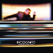 Text "INCOGNITO TRANSATLANTIC R.P.M." Ein verschwommener Mensch vor bunten Linien und Lichtern.