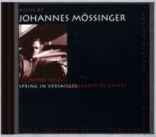 Johannes Mössinger (geb. 1964): Spring In Versailles, CD