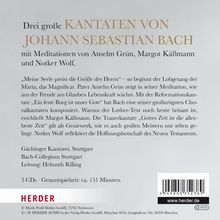 Bach-Kantaten mit Meditationen von Anselm Grün, Margot Käßmann und Notker Wolf, 3 CDs