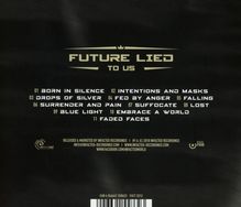 Future Lied To Us: Presence, CD