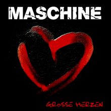 Maschine: Große Herzen (Limited Edition), 2 LPs