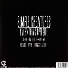 Simple Creatures: Everything Opposite, LP