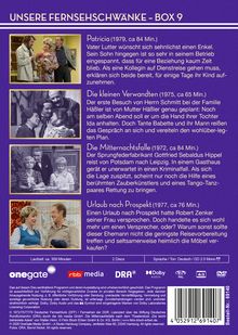 "UNSERE FERNSEHSCHWÄNKE - BOX 9. Patricia (1979), Die kleinen Verwandten (1975), Die Mitternachtsfalle (1972), Urlaub nach Prospekt (1977)."

In der Mitte sind schwarz-weiße und farbige Szenenbilder der Stücke abgebildet. Unten sind Logos von onegate, rbb media, DRA, Dolby und DVD-Spezifikationen.