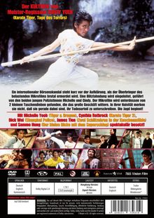 Ein Kampfkunst-Film mit Michelle Yeoh und Cynthia Rothrock. Handlung über einen Börsenskandal und eine gefährliche Jagd.