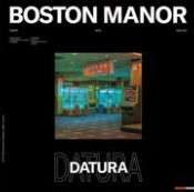 Boston Manor: Datura, LP
