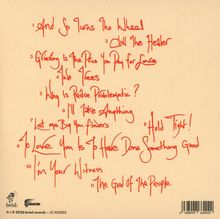 1. And So Turns The Wheel
2. Call The Healer
3. Grieving Is The Price You Pay for Love
4. Who Kees
5. Why Is Peace Problematic?
6. I'll Take Anything
7. Let Me Buy You Flowers
8. Hold Tight!
9. To Love You Is To Have Done Something Good
10. I'm Your Witness
11. The Good Of The People

Handschrift in roter Farbe, beige Hintergrund, Barcodesymbol unten rechts.