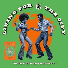 „LIVING FOR THE CITY“ oben, „SOUL REGGAE CLASSICS“ unten. Illustration: Tanzendes Paar vor grünem Hintergrund.