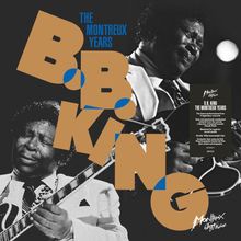 "The Montreux Years" in blauer Schrift, darüber "B.B. King" in großen, braunen Buchstaben; Foto eines Gitarristen.