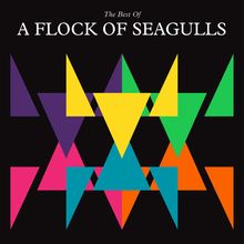 "The Best Of A Flock Of Seagulls" in Weiß, bunte Dreiecke auf schwarzem Grund.