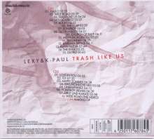 Lexy &amp; K-Paul: Trash Like Us (Limited Edition), 2 CDs