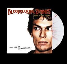 Bloodsucking Zombies From Outer Space: See You At Disneyland...(Reissue) (Limited Edition) (White/Red Splatter Vinyl), LP