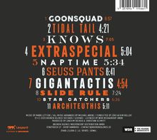 1. Goonsquad 6:57, 2. Tidal Tail 4:21, 3. Knows 7:05, 4. Extraspecial 5:04, 5. Naptime 5:34, 6. Seuss Pants 6:41, 7. Gigantactis 4:54, 8. Slide Rule 7:24, 10. Star Catchers 6:36, 11. Architeuthis 5:11. Unten das Logo von Leopard.