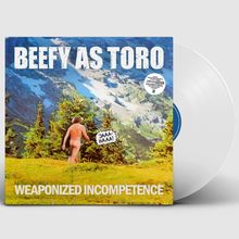 Text: "BEEFY AS TORO", "WEAPONIZED INCOMPETENCE". Illustration eines nackten Mannes im Wald, Sprechblase "JAAA-HAAA!". 