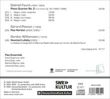 Gabriel Fauré: Piano Quartet No. 2. Gérard Pesson: Flex Horizon. Gordon Williamson: Haunted Lullaby. Flex Ensemble spielt.