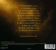 1. Sfumature - R. Petroli  
2. España - R. Petroli  
3. Scia di Luce - R. Petroli  
4. Piazzolliamo - R. Petroli  
5. E poi il silenzio - R. Petroli  
6. Fuga da Bach - R. Petroli  
7. L'estate Dentro - R. Petroli  
8. Both Sides Now - J. Mitchell  
9. Io e Te - R. Petroli  
10. Rue Lepic 56 - R. Petroli  
11. Riffami Tutto - R. Petroli  
Hintergrund: goldbraun, strukturierte Farbtöne.