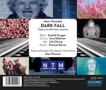 "Hans Thomalla DARK FALL. Opera in thirteen scenes. Ellen Estelle Kruger. Nationaltheater-Orchester Mannheim. Alan Pierson."