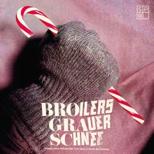 Broilers: Grauer Schnee (Limited Numbered Edition), Single 7"