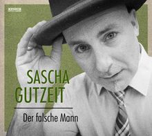 Sascha Gutzeit: Der falsche Mann, CD