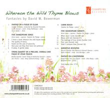 David W. Bowerman (geb. 1936): Kammermusik "Whereon the Wild Thyme Blows" - Fantasies, CD