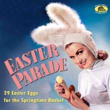 Easter Parade: 30 Easter Eggs For The Springtime Basket, CD