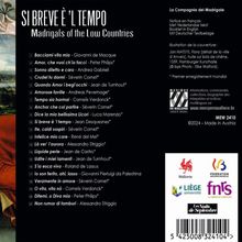 La Compagnia del Madrigale: Si Breve é 'l Tempo - Madrigals of the Low Countries, CD