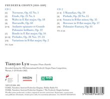 Fryderyk Chopin [1810–1849]

CD 1 und CD 2 Trackliste mit einzelnen Werken.

Tianyao Lyu, Klavier (Fazioli). 

Warschau, 3–23 Oktober 2025.

Logos unten enthalten.