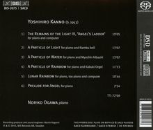 Yoshihiro Kanno (geb. 1953): The Remains of the Light III "Angel's Ladder" für Klavier &amp; Computer, Super Audio CD