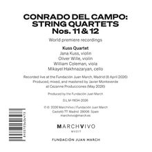 "CONRADO DEL CAMPO: STRING QUARTETS Nos. 11 & 12. World premiere recordings. Kuss Quartet: Jana Kuss, Oliver Wille, William Coleman, Mikayel Hakhnazaryan. Aufnahme in Madrid, April 2026."