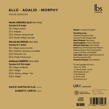 ALLÚ · ADALID · MORPHY  
VIOLIN SONATAS  
Martín SÁNCHEZ ALLÚ  
Sonata in D major  
Marcial del ADALID  
Sonata in C minor  
Guillermo MORPHY  
Sonata in E flat major  
Buch in Spanisch und Englisch.  
David Santacecilia Violin  
Alberto Urroz Piano  
Rechts oben ein IBS Classical Logo.  