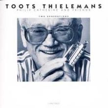 Toots Thielemans (1922-2016): Two Generations, CD