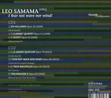 Leo Samama (geb. 1951): Kammermusik "I fear not wave nor wind!", 2 CDs