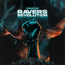 Text: "TONESHIFTERZ RAVERS REVOLUTION". Eine erhobene Faust vor digitalem, pulsierendem Hintergrund.