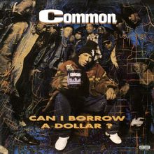 Common: Can I Borrow A Dollar? (180g), LP