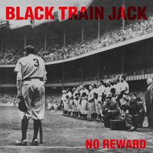 Black Train Jack: No Reward (180g) (Limited Numbered Edition) (Translucent Red Vinyl), LP