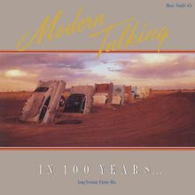 Modern Talking: In 100 Years... (180g) (Limited Numbered Edition) (Silver Marbled Vinyl), Single 12"