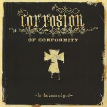 Corrosion Of Conformity: In The Arms Of God (180g) (Limited Numbered Edition) (Silver Vinyl), 2 LPs