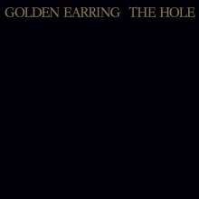 Golden Earring (The Golden Earrings): The Hole (remastered) (180g) (Limited Numbered Edition) (Gold Vinyl), LP