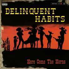 Delinquent Habits: Here Comes The Horns (180g) (Limited Numbered Edition) (Red Vinyl), 2 LPs