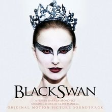 Texte: "Black Swan", "A Film by Darren Aronofsky", "Original Score by Clint Mansell", "Original Motion Picture Soundtrack". Eine Frau trägt ein Kronendiadem und dramatisches Make-up.