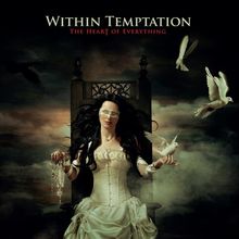 "Within Temptation - The Heart of Everything". Frau mit verbundenen Augen in einem weißen Kleid sitzt auf einem Thron, umgeben von Vögeln.