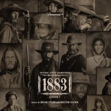 Logo: Paramount+. Text: "1883 Original Series Soundtrack Season 1 Music by Brian Tyler and Breton Vivian." 
Fotos von Westernfiguren.