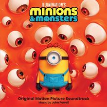 "ILLUMINATION'S MINIONS & MONSTERS Original Motion Picture Soundtrack Music by John Powell." Ein Minion umgeben von Augen.