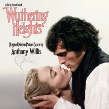 Titel: Wuthering Heights. Filmmusik von Anthony Willis. Ein Mann umarmt eine Frau zärtlich, beide elegant gekleidet.