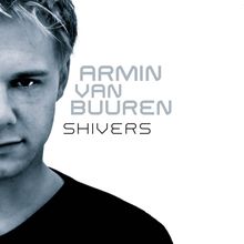 Oben steht „ARMIN VAN BUUREN“, darunter „SHIVERS“. Links ein Gesicht in Schwarz-Weiß-Ton.