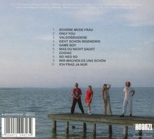 1. SCHÖNE MÜDE FRAU 2. ONLY YOU 3. VALDOBBIADENE 4. GEHT SCHON IRGENDWIE 5. GAME BOY 6. WAS DU NICHT SAGST 7. ZODIAC 8. SEI NED SO 9. WIR MACHEN ES UNS SCHÖN 10. ICH FRAG JA NUR. Vier Personen stehen auf einem Steg über dem Wasser. Unten rechts steht "Hoanzl".